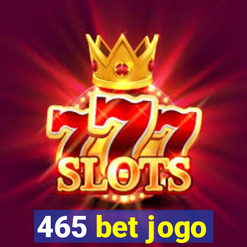 465 bet jogo